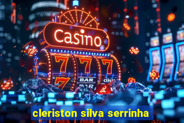 cleriston silva serrinha